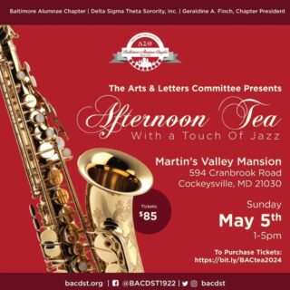 Get ready to dazzle in your gorgeous dresses and fascinators, ladies! The Baltimore Alumnae Chapter invites you to an exquisite 'Afternoon Tea ☕️with a Touch of Jazz' 🎶🎷✨ at Martin's Valley Mansion. Join us for a day of elegance, music, and community.

Tickets 🎟 are available now! Click the link in our bio or visit
bit.ly/BACtea2024

 #DeltaSigmaTheta #EasternRegionDST #ArtsandLetters #BACDST1922  #TeaandFashion